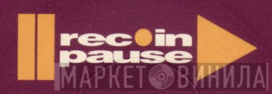 Rec In Pause - Винил CD и Кассеты лейбла Rec In Pause на сайте МаркетВинила
