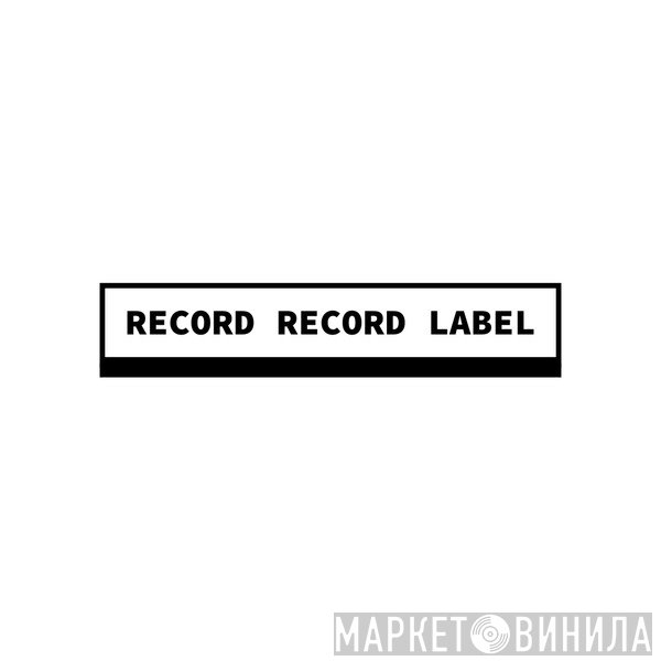 Record Record Label - Винил CD и Кассеты лейбла Record Record Label на сайте МаркетВинила