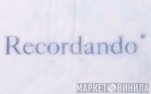 Recordando - Винил CD и Кассеты лейбла Recordando* на сайте МаркетВинила