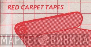 Red Carpet Tapes - Винил CD и Кассеты лейбла Red Carpet Tapes на сайте МаркетВинила