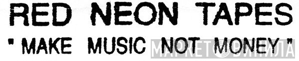 Red Neon Tapes - Винил CD и Кассеты лейбла Red Neon Tapes на сайте МаркетВинила
