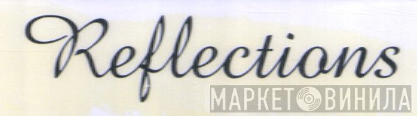 Reflections  - Винил CD и Кассеты лейбла Reflections (17) на сайте МаркетВинила