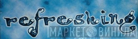 Refreshing - Винил CD и Кассеты лейбла Refreshing на сайте МаркетВинила