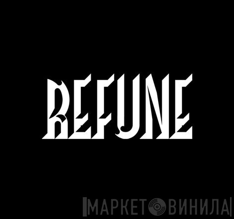 Refune Records - Винил CD и Кассеты лейбла Refune Records на сайте МаркетВинила