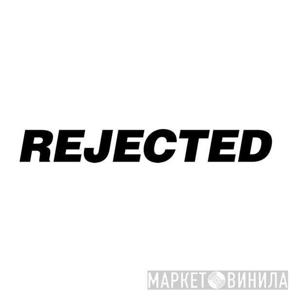 Rejected  - Винил CD и Кассеты лейбла Rejected (3) на сайте МаркетВинила