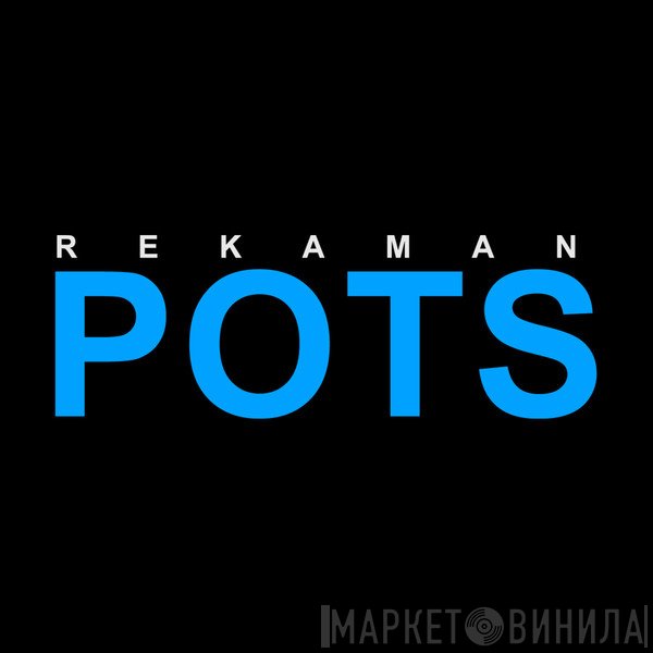 Rekaman POTS - Винил CD и Кассеты лейбла Rekaman POTS на сайте МаркетВинила