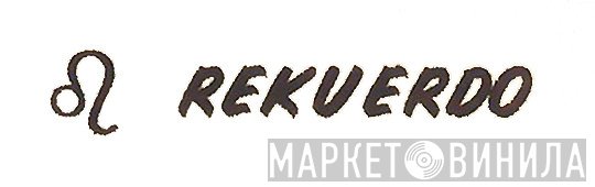 Rekuerdo - Винил CD и Кассеты лейбла Rekuerdo на сайте МаркетВинила