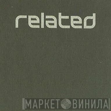 Related - Винил CD и Кассеты лейбла Related на сайте МаркетВинила