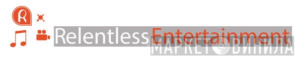 Relentless Entertainment - Винил CD и Кассеты лейбла Relentless Entertainment на сайте МаркетВинила