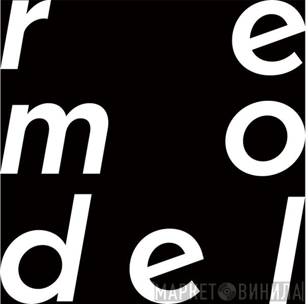 Remodel - Винил CD и Кассеты лейбла Remodel на сайте МаркетВинила