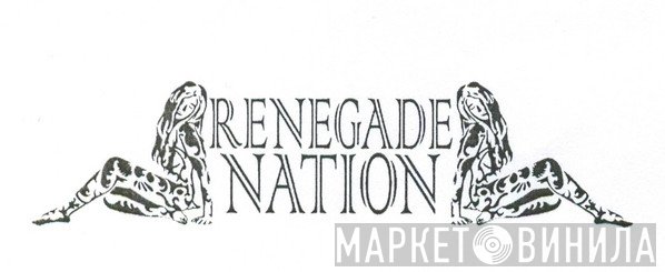 Renegade Nation - Винил CD и Кассеты лейбла Renegade Nation на сайте МаркетВинила