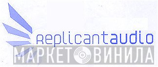 Replicant Audio - Винил CD и Кассеты лейбла Replicant Audio на сайте МаркетВинила