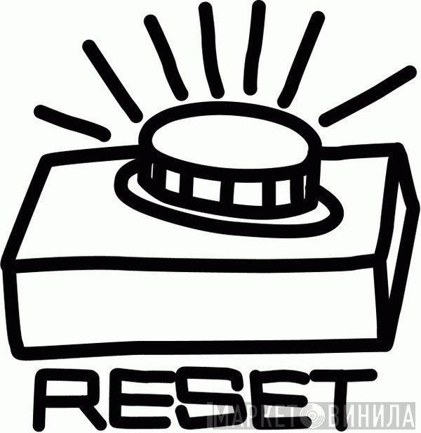 Reset Label - Винил CD и Кассеты лейбла Reset Label на сайте МаркетВинила