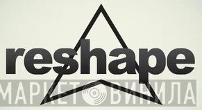 Reshape - Винил CD и Кассеты лейбла Reshape на сайте МаркетВинила