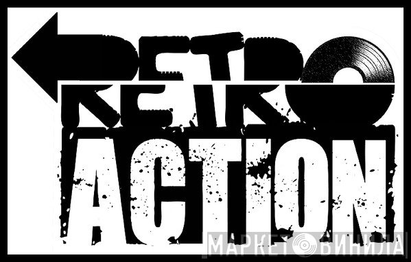 Retro Action - Винил CD и Кассеты лейбла Retro Action на сайте МаркетВинила