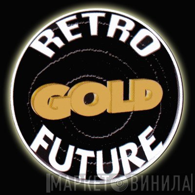 Retro Future Gold - Винил CD и Кассеты лейбла Retro Future Gold на сайте МаркетВинила