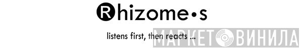 Rhizome.s - Винил CD и Кассеты лейбла Rhizome.s на сайте МаркетВинила