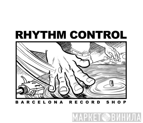 Rhythm Control Barcelona - Винил CD и Кассеты лейбла Rhythm Control Barcelona на сайте МаркетВинила
