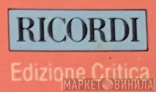 Ricordi Edizione Critica - Винил CD и Кассеты лейбла Ricordi Edizione Critica на сайте МаркетВинила