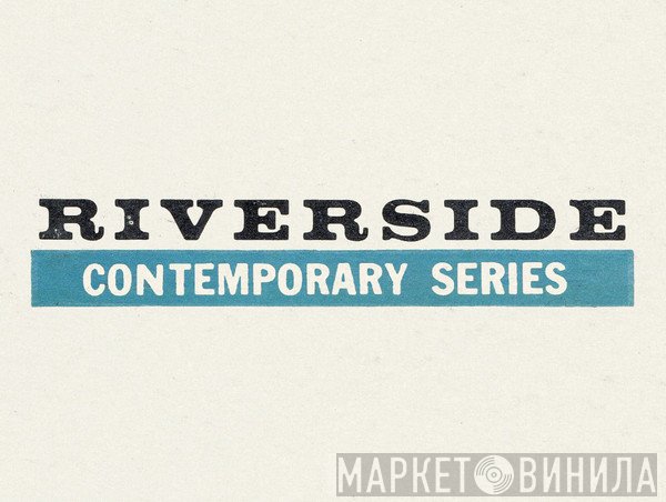 Riverside Contemporary Series - Винил CD и Кассеты лейбла Riverside Contemporary Series на сайте МаркетВинила