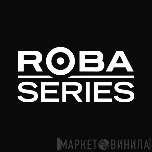 Roba Series - Винил CD и Кассеты лейбла Roba Series на сайте МаркетВинила