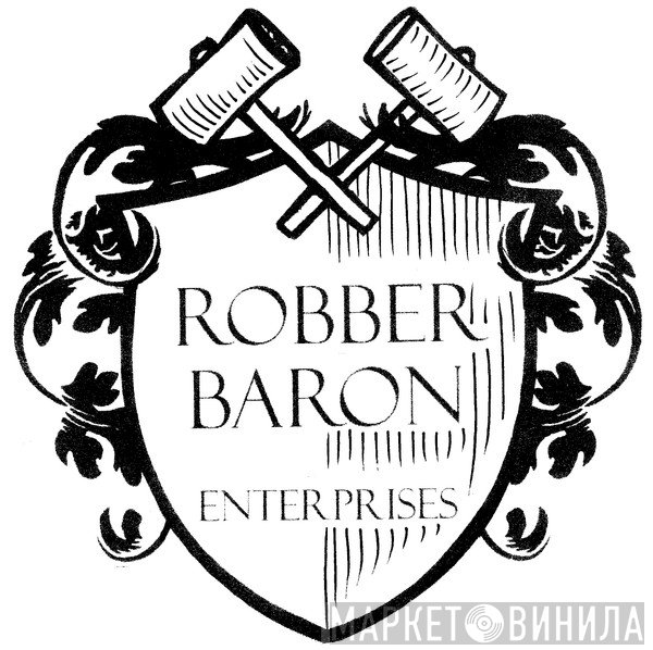 Robber Baron Enterprises - Винил CD и Кассеты лейбла Robber Baron Enterprises на сайте МаркетВинила