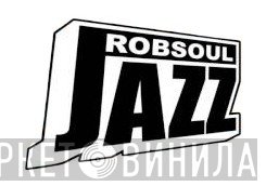 Robsoul Jazz - Винил CD и Кассеты лейбла Robsoul Jazz на сайте МаркетВинила