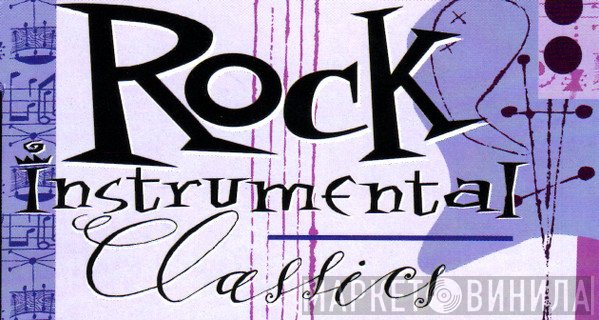 Rock Instrumental Classics - Винил CD и Кассеты лейбла Rock Instrumental Classics на сайте МаркетВинила