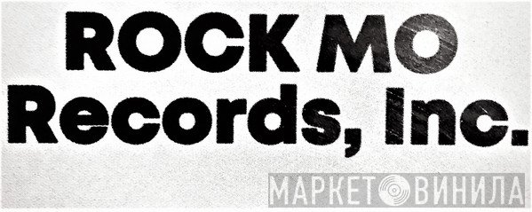 Rock Mo Records, Inc. - Винил CD и Кассеты лейбла Rock Mo Records, Inc. на сайте МаркетВинила