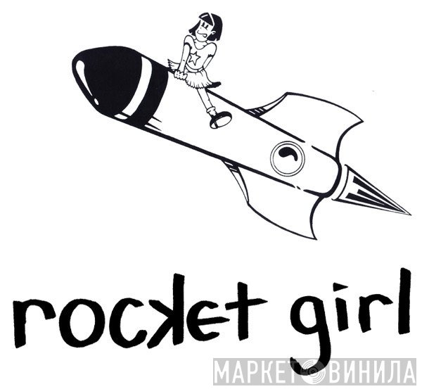 Rocket Girl - Винил CD и Кассеты лейбла Rocket Girl на сайте МаркетВинила