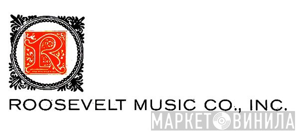 Roosevelt Music Co., Inc. - Винил CD и Кассеты лейбла Roosevelt Music Co., Inc. на сайте МаркетВинила