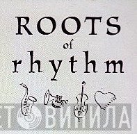 Roots Of Rhythm - Винил CD и Кассеты лейбла Roots Of Rhythm на сайте МаркетВинила