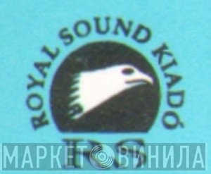 Royal Sound Kiadó - Винил CD и Кассеты лейбла Royal Sound Kiadó на сайте МаркетВинила