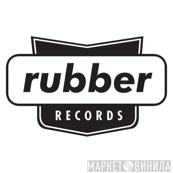 Rubber Records - Винил CD и Кассеты лейбла Rubber Records на сайте МаркетВинила