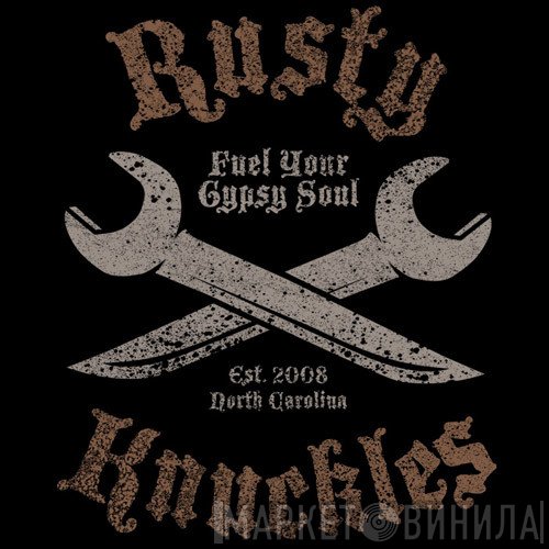 Rusty Knuckles - Винил CD и Кассеты лейбла Rusty Knuckles на сайте МаркетВинила