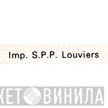 S.P.P. Louviers - Винил CD и Кассеты лейбла S.P.P. Louviers на сайте МаркетВинила