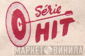 Série Hit - Винил CD и Кассеты лейбла Série Hit на сайте МаркетВинила