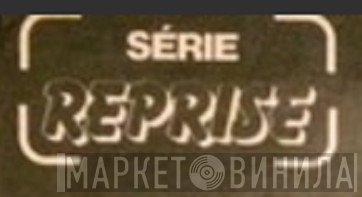 Série Reprise - Винил CD и Кассеты лейбла Série Reprise на сайте МаркетВинила