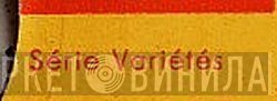 Série Variétés - Винил CD и Кассеты лейбла Série Variétés на сайте МаркетВинила