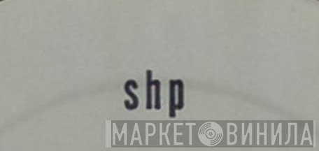 SHP - Винил CD и Кассеты лейбла SHP на сайте МаркетВинила