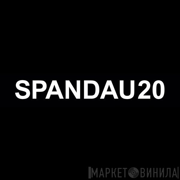 SPANDAU20 - Винил CD и Кассеты лейбла SPANDAU20 на сайте МаркетВинила