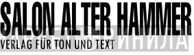 Salon Alter Hammer - Винил CD и Кассеты лейбла Salon Alter Hammer на сайте МаркетВинила