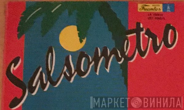Salsometro - Винил CD и Кассеты лейбла Salsometro на сайте МаркетВинила