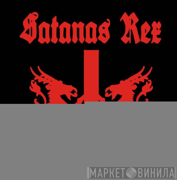 Satanas Rex - Винил CD и Кассеты лейбла Satanas Rex на сайте МаркетВинила