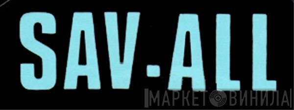 Sav-All - Винил CD и Кассеты лейбла Sav-All на сайте МаркетВинила