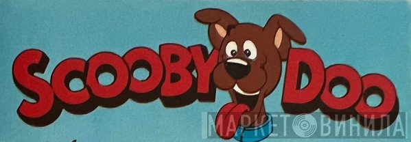 Scooby Doo - Винил CD и Кассеты лейбла Scooby Doo на сайте МаркетВинила