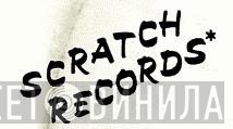 Scratch Records  - Винил CD и Кассеты лейбла Scratch Records (2) на сайте МаркетВинила