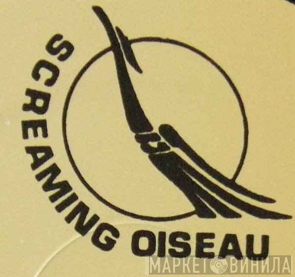 Screaming Oiseau - Винил CD и Кассеты лейбла Screaming Oiseau на сайте МаркетВинила