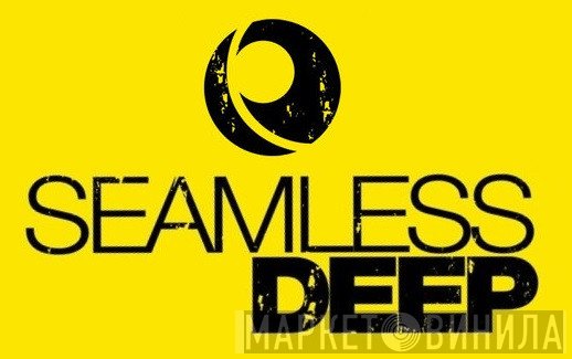 Seamless Deep - Винил CD и Кассеты лейбла Seamless Deep на сайте МаркетВинила