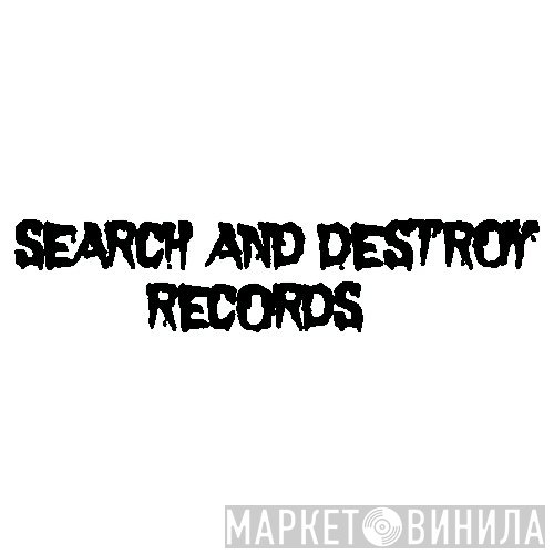 Search And Destroy Records - Винил CD и Кассеты лейбла Search And Destroy Records на сайте МаркетВинила